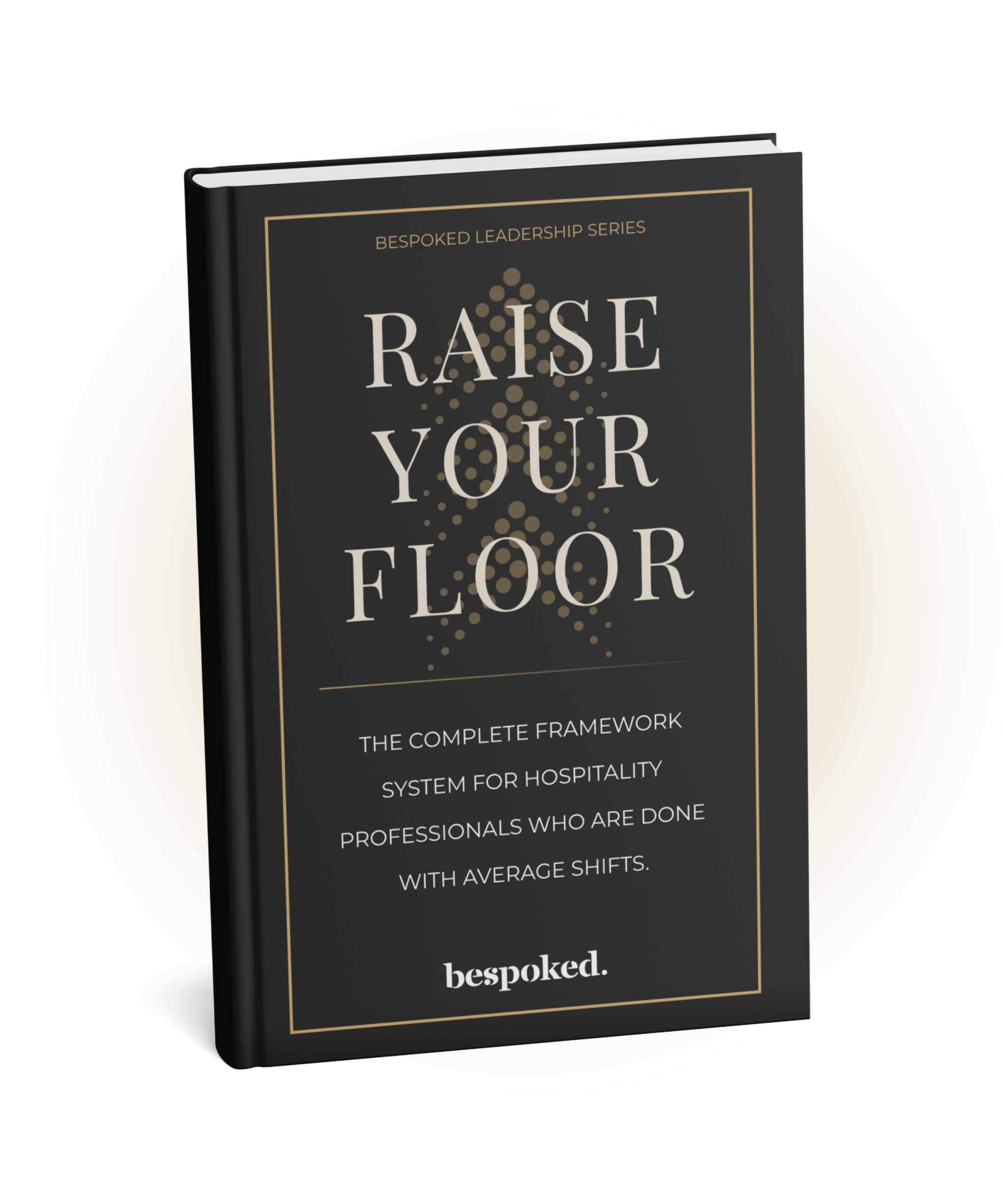 Raise Your Floor — 13-Framework System by Bespoked